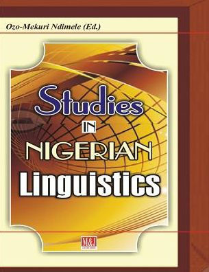 Studies in Nigerian Linguistics