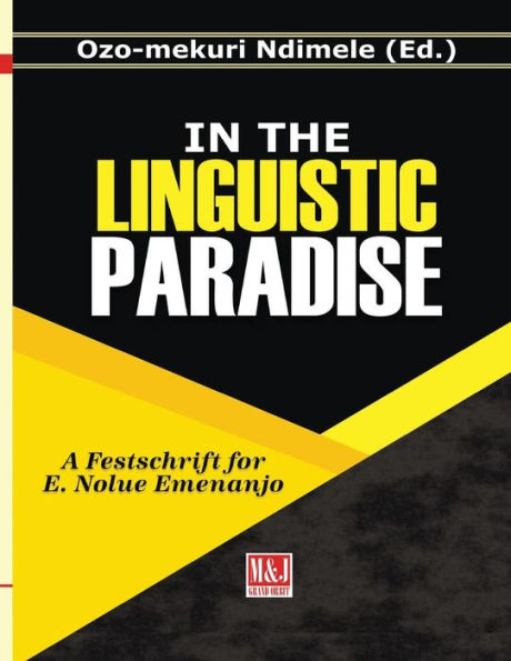 In the Linguistic Paradise: A Festschrift for E. Nolue Emenanjo