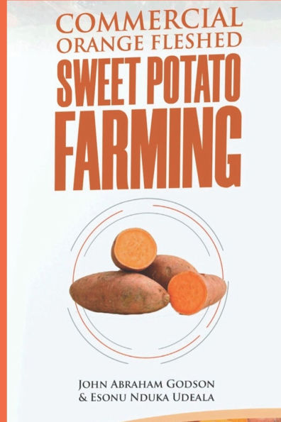 Commercial Orange Fleshed Sweet Potato Farming