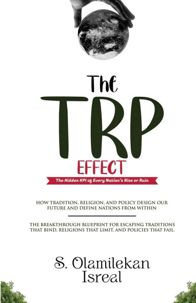 The TRP Effect: The Hidden KPI of Every Nation's Rise or Ruin