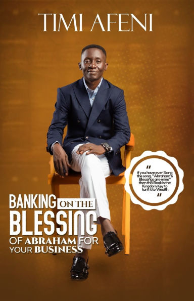 Banking on the blessing of Abraham for your business