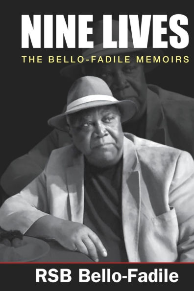 Nine Lives: The Bello-Fadile Memoirs