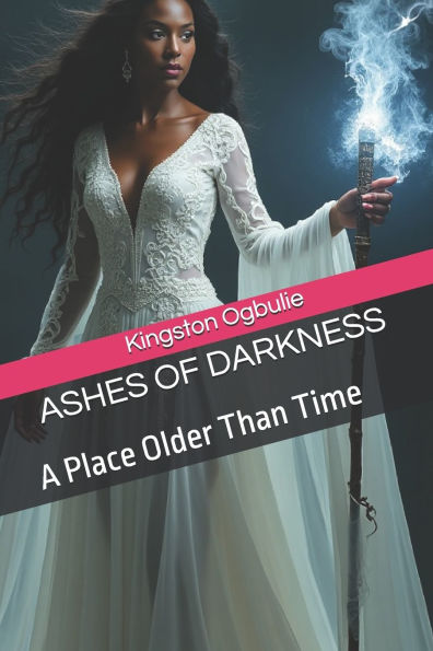 Ashes of Darkness: A Place Older Than Time
