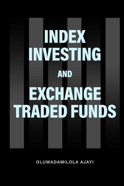 Index Investing and Exchange Traded Funds