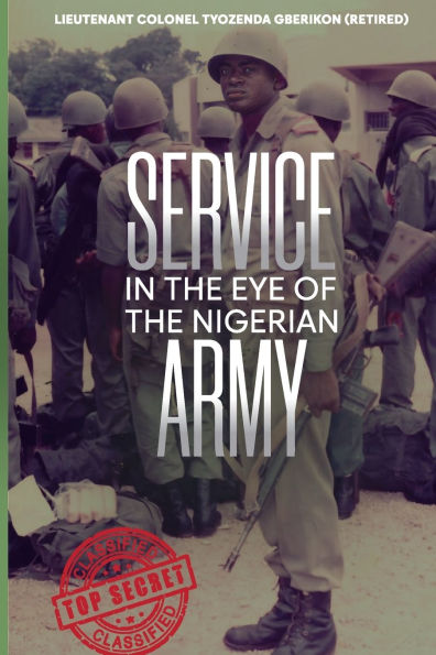 Service in the Eye of the Nigerian Army: The Way and Manner
