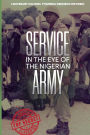 Service in the Eye of the Nigerian Army: The Way and Manner