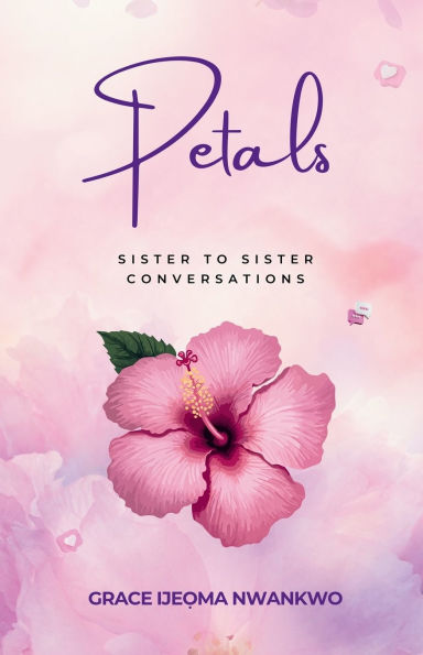 Petals: Sister to Sister Conversations