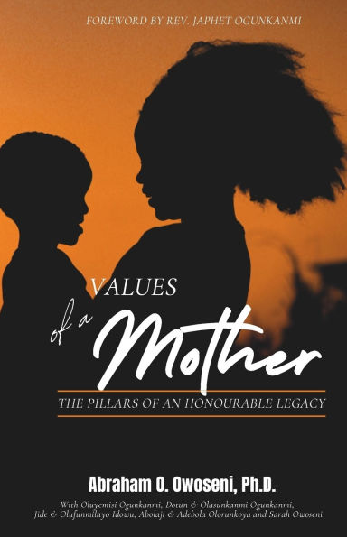 Values of a Mother: The Pillars of an Honourable Legacy