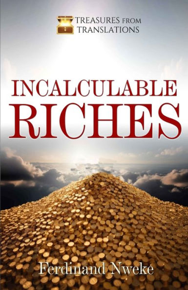 Incalculable Riches