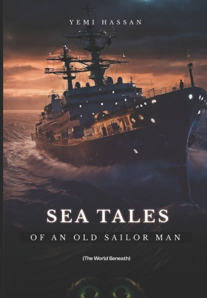 Sea Tales Of An Old Sailor Man (The world beneath)