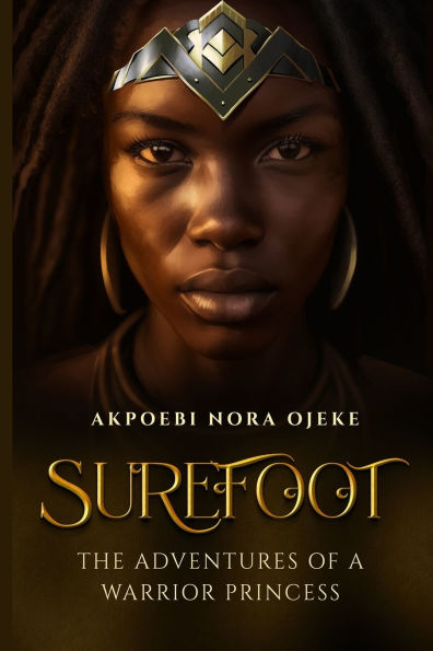 Surefoot: The Adventures of a Warrior Princess An Interactive Game Book
