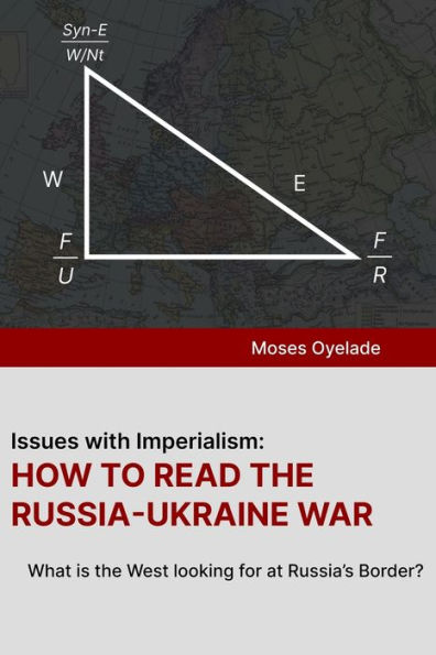 Issues with Imperialism: HOW TO READ THE RUSSIA-UKRAINE WAR: What is the West looking for at Russia's Border?