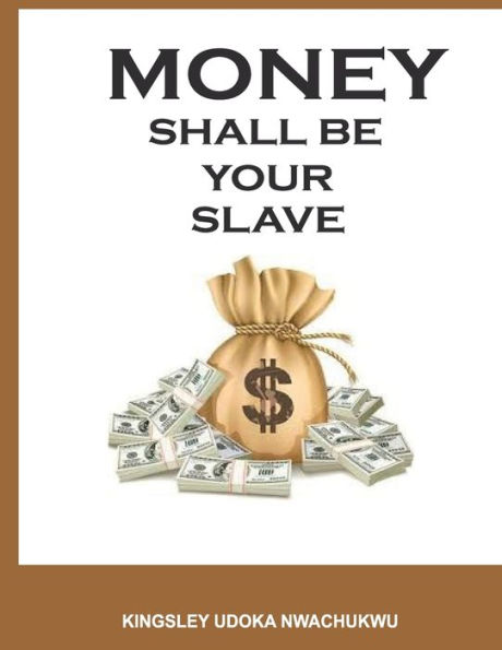 Money Shall Be Your Slave