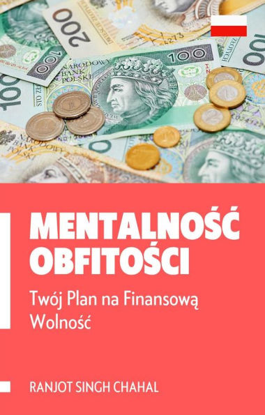 Mentalnosc Obfitosci: Twój Plan na Finansowa Wolnosc