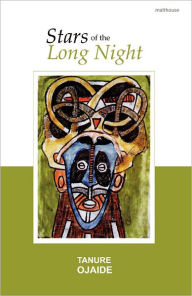 Title: Stars of the Long Night, Author: Tanure Ojaide