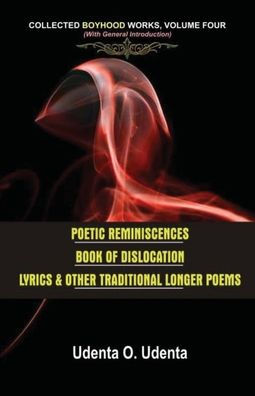 Poetic Reminiscences: Collected Boyhood Works. Volume Four