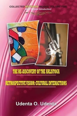 Retrospective Vision: Cultural Interactions: Collected Boyhood Works