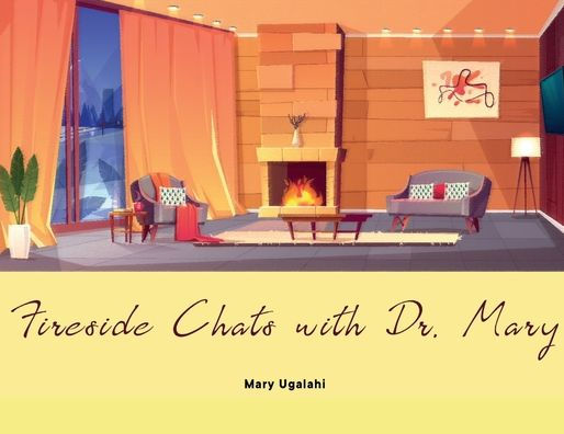 Fireside Chats with Dr. Mary