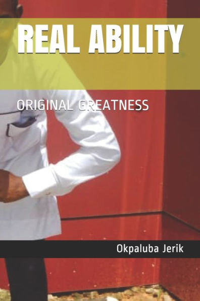 Real Ability: Original Greatness