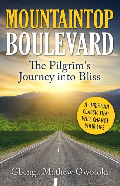 Mountaintop Boulevard: The Pilgrim's Journey Into Bliss