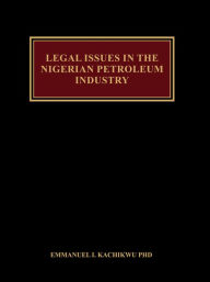 Title: Legal Issues in the Nigerian Petroleum Industry, Author: Singaraja Drummers