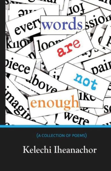 Words are not Enough: a collection of poems