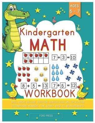 Kindergarten Math Workbook: Kindergarten and 1st Grade Workbook Age 5 - 7 Early Reading and Writing, Numbers 0-20, Addition and Subtraction Activities Worksheets (Homeschooling Activity Books 1)