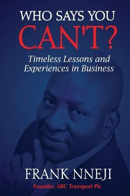 Who Says You Can't?: Timeless Lesson and Experience Business