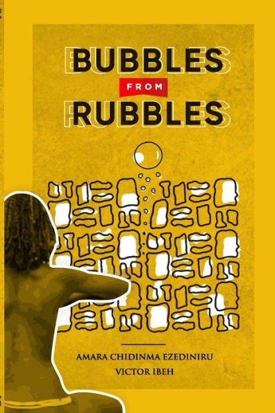 Bubbles from Rubbles