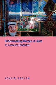 Title: Understanding Women In Islam, Author: Syafiq Hasyim