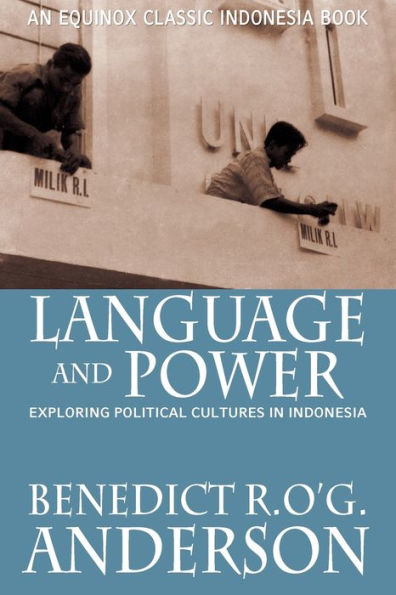 Language and Power: Exploring Political Cultures in Indonesia / Edition 1