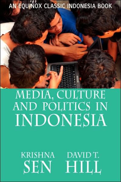 Media, Culture And Politics In Indonesia