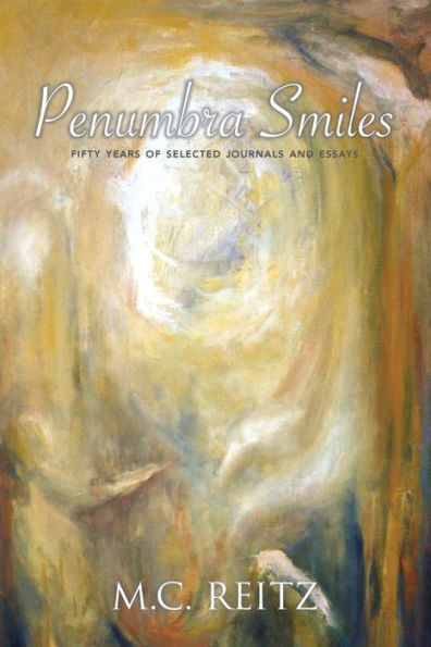 Penumbra Smiles: Fifty Years of Selected Journals and Essays