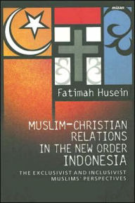 Title: Muslim-Christian Relations in the New Order Indonesia, Author: Dreamcatcher