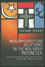 Muslim-Christian Relations in the New Order Indonesia