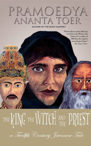 Title: The King, The Witch And The Priest, Author: Pramoedya Ananta Toer