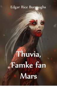Title: Thuvia, Famke fan Mars: Thuvia, Maid of Mars, Frisian edition, Author: Edgar Rice Burroughs