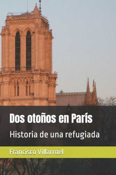 Dos otoños en París: Historia de una refugiada