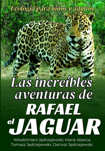 Las increï¿½bles aventuras de Rafael el jaguar