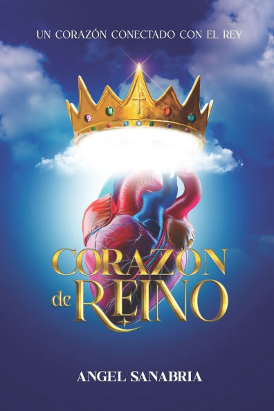 Corazï¿½n de Reino: Un corazï¿½n conectado con el Rey