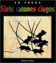 Title: Siete Ratones Ciegos, Author: Ed Young