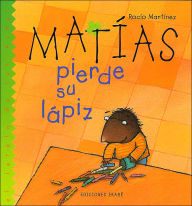 Title: Matias pierde su lapiz, Author: Rocio Martinez