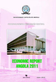 Title: Economic Report of Angola 2011, Author: Scientific Investigation Study Centre Of Universid Angola