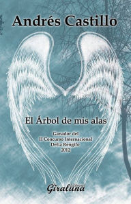 Title: El árbol de mis alas: Poesía, Author: Andrïs Castillo