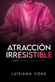 Title: Atracciï¿½n Irresisible, Author: Luis Felipe Dïelia