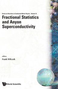 Title: Fractional Statistics And Anyon Superconductivity, Author: Frank Wilczek