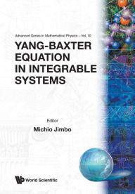 Title: Yang-baxter Equation In Integrable Systems, Author: Michio Jimbo