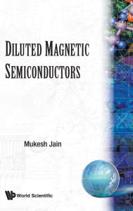 Title: Diluted Magnetic Semiconductors, Author: Mukesh Jain