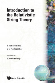Title: Introduction To The Relativistic String Theory, Author: B M Barbashov