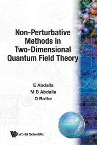 Title: Non-perturbative Methods In Two-dimensional Quantum Field Theory, Author: Elcio Abdalla